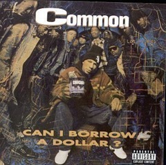 Common - Can I Borrow A Dollar(1992)