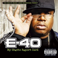 E-40_My_Ghetto_Report_Card