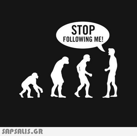 STOP FOLLOWING ME! 