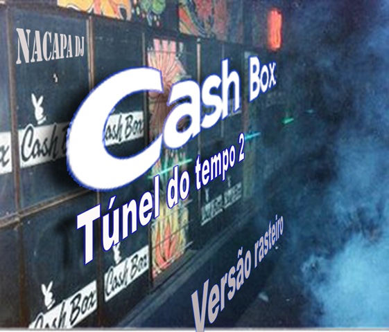 [CAPA DO CD CASH BOX TUNEL DO TEMPO 2[4].jpg]