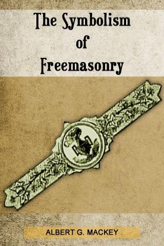 The Symbolism Of Freemasonry