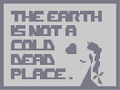 Thumbnail of the map 'The Earth Is Not A Cold Dead Place.'