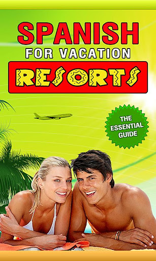 Spanish For Vacation Resorts