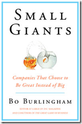 Small Giants, Choosing to be great, by Bo Burlingham