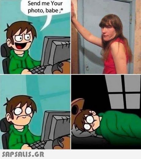 Send me Your photo, babe 