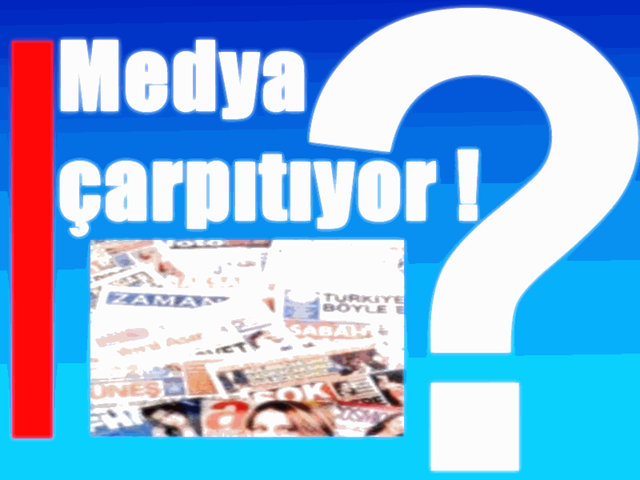 [Medya çarp1t1yor[5].png]