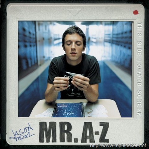 [Jason_Mraz_-_Mr._A-Z[2].jpg]