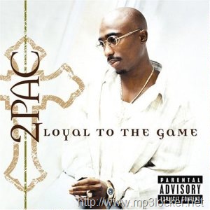 [Tupac_Shakur_-_Loyal_to_the_Game[2].jpg]