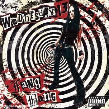 Wednesday 13 - Fang Bang [2006]