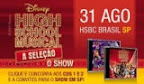 Ganhe cds High School Musical volume 1 e 2 e a ingressos para o show,no 31 de Agosto, no HSBC Brasil. Até 29/08
