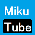 MikuTube　( Hatsune Miku) Apk