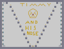 Thumbnail of the map 'Timmy and His Nose!'