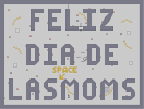 Thumbnail of the map 'Feliz Dia De Las Moms'