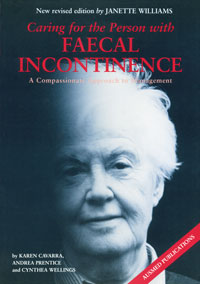 Caring for the Person With Faecal Incontinence: A Compassionate Approach to Management 