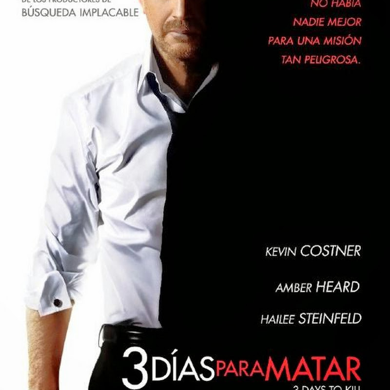 → 3 dias para matar Poster latino Argentina, fecha de estreno, afiche oficial 3 days to kill → 3 dias para matar Poster latino Argentina, fecha de estreno, afiche oficial 3 days to kill