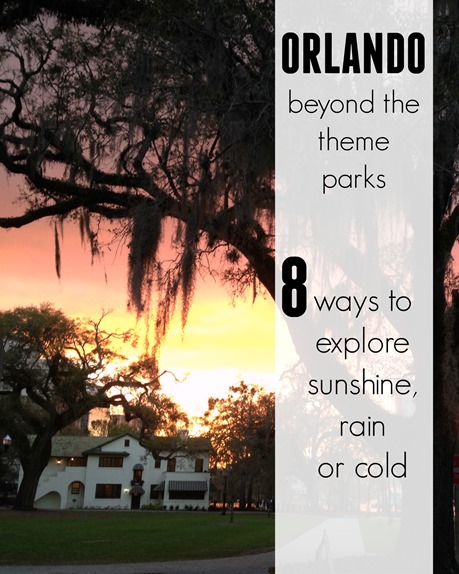 Orlando Things to do Beyond the Theme Parks - Ideas for rainy days
