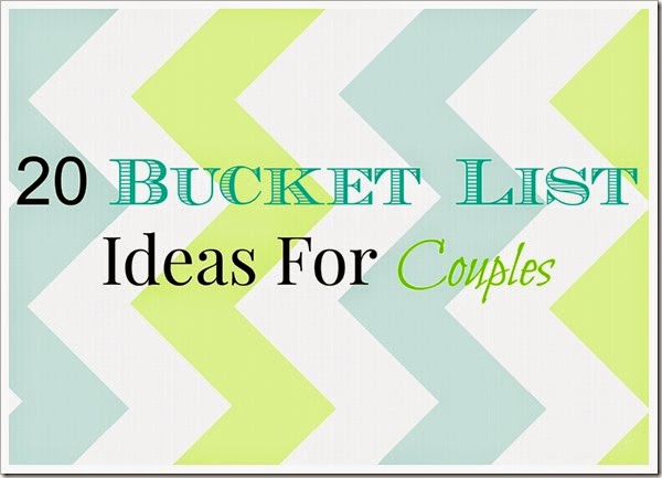 20 Bucket List Ideas For Couples