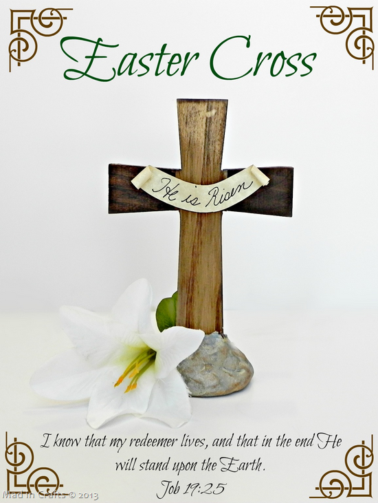 He Is Risen Easter Cross Centerpiece Mad In Crafts Diy Easter Cross