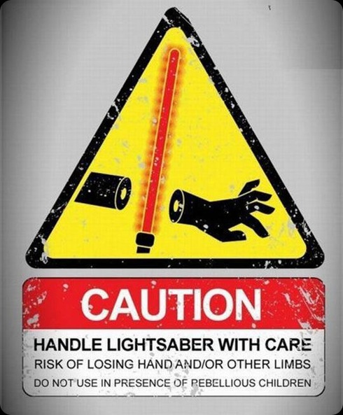 Caution - Handle Lightsabers with care, funny star wars