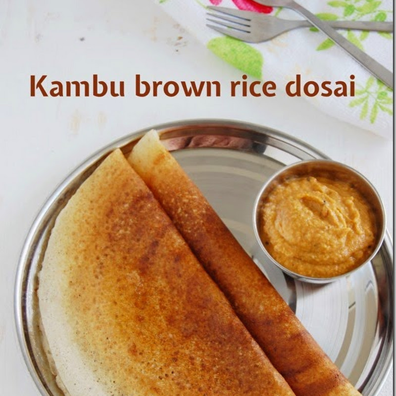 Kambu brown rice dosai