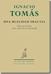 Ignacio Tomás - Una realidad fractal