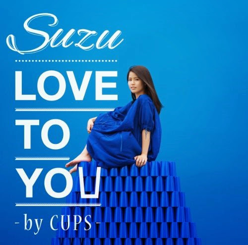 Suzu - LOVE TO YOU-BY CUPS-