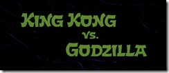 King Kong vs Godzilla Title