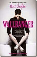Wallbanger 1 by Alice Clayton