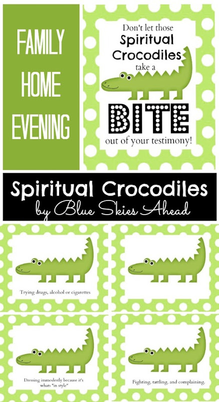 Family Home Evening Lesson - Spiritual Crocodiles by Blue Skies Ahead