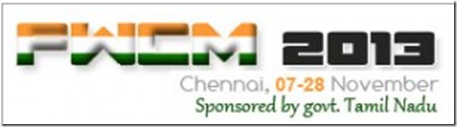 FWCM 2013 Chennai 07-28 November 2013