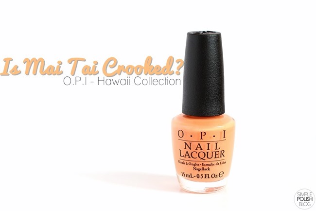 OPI-Is-Mai-Tai-Crooked-Hawaii-Collection-Swatch-1