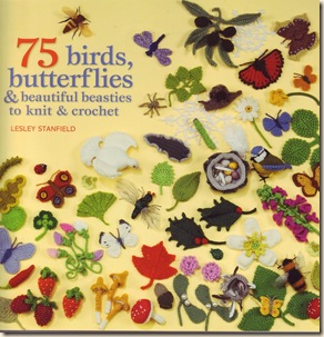 75 Birds Butterflies and beautiful beasties to knit & crochet