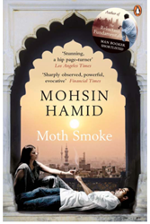 Moth Smoke - Mohsin Hamid