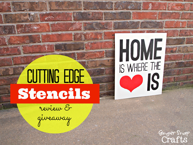 Home is Where the Heart Is Review & Giveaway #giveaway #cuttingedgestencils #gingersnapcrafts
