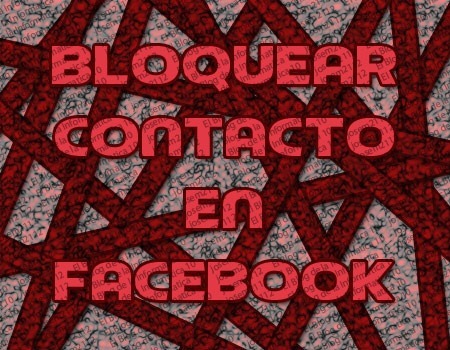 bloquear contacto en facebook - imagen principal del post