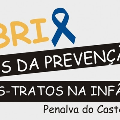 CPCJ de Penalva do Castelo assinala Mês da Prevenção dos Maus-Tratos na
Infância