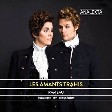 Jean-Philippe Rameau: LES AMANTS TRAHIS (Analekta AN 2 9991)