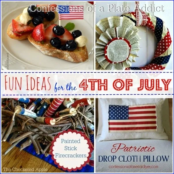 CONFESSIONS OF A PLATE ADDICT Fun Ideas for the 4th of July