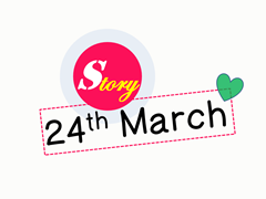 story 24 march