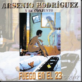 Arsenio Rodriguez - Fuego en el 23 I