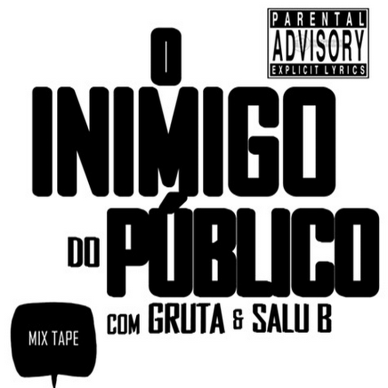 Gruta & Salu B – Mixtape “O Inimigo Público” [Download Gratuito]