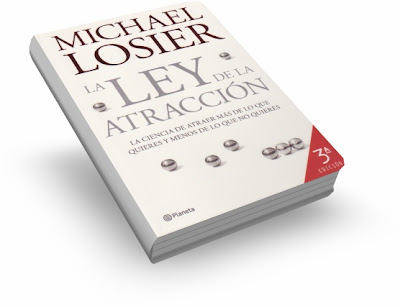 LA LEY DE LA ATRACCIÓN, Michael Losier [ Libro ] – El Secreto puesto en práctica. La ciencia de atraer más de lo que quieres y menos de lo que no quieres