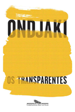 Os Transparentes - Ondjaki