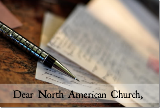 Dear North American Church