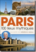100 lieux mythiques de Paris raconts par Frdrick Gersal