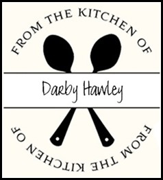 From the Kitchen of Darby Hawley From the Kitchen of Darby Hawley