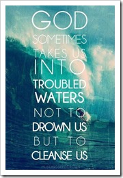 God sometimes takes us into troubled waters