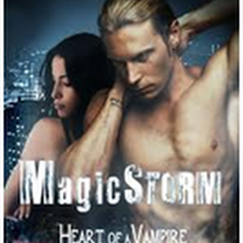 Orangeberry Book of the Day – Magicstorm (Heart of a Vampire) by Amber Kallyn
