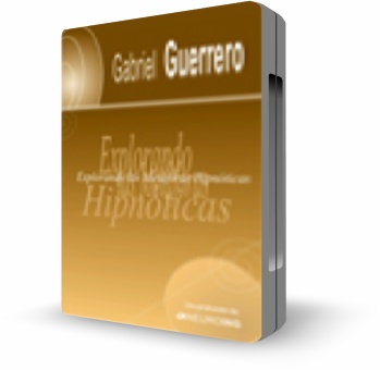 EXPLORANDO METÁFORAS HIPNÓTICAS, Gabriel Guerrero [ Video + Audio ] – PNL. Exploración de las estructuras y patrones del lenguaje