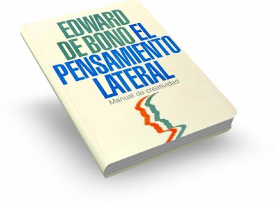 EL PENSAMIENTO LATERAL, Edward De Bono [ Libro ] – Manual de creatividad para resolver problemas y organizar los procesos del pensamiento